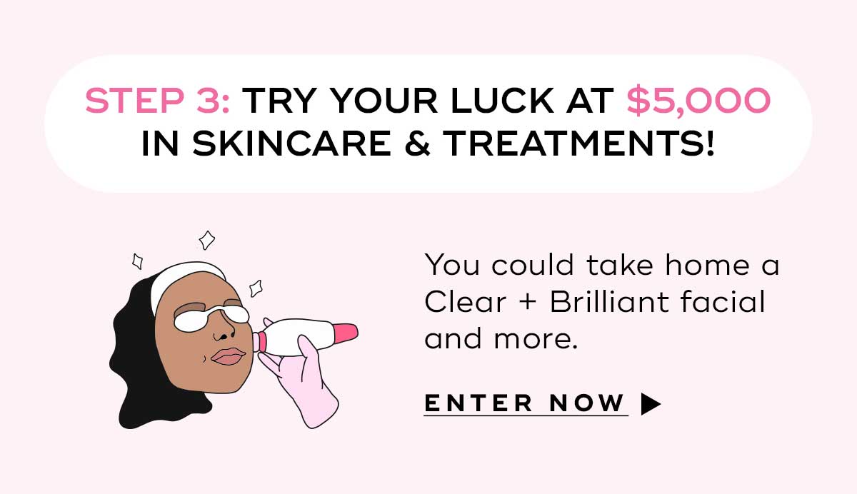Try Your Luck At 5000 In Skincare and Treatments.
