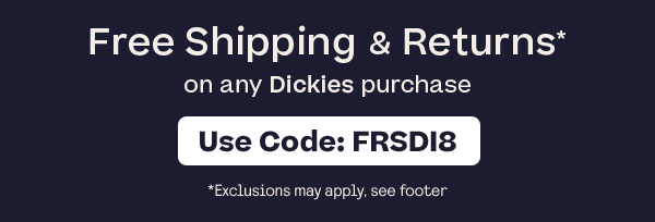 Free Shipping and Free Returns on any Dickies purchase