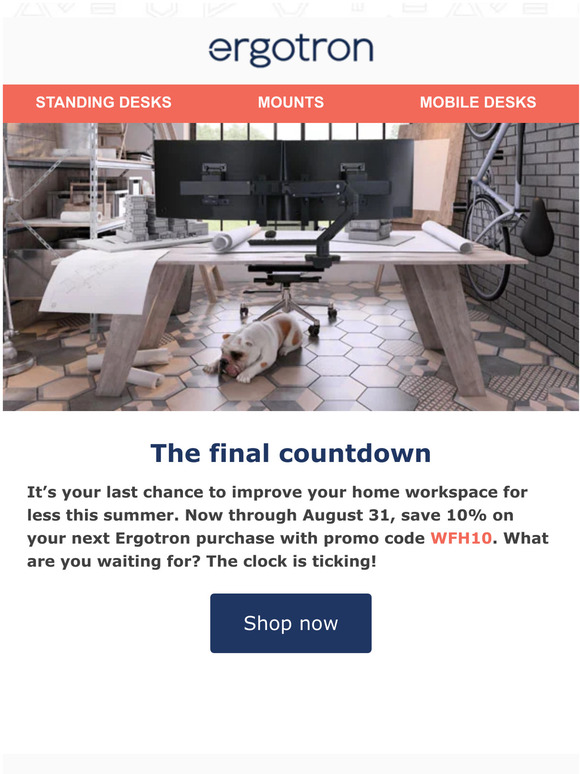 The Clock is Ticking Use Code WFH10 to Save