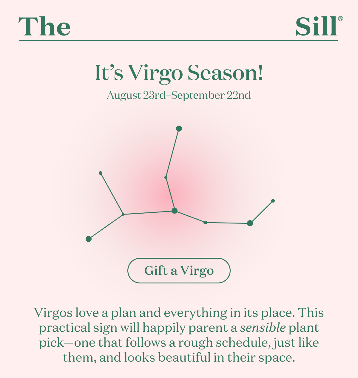 The Sill For the Virgo in your life Milled