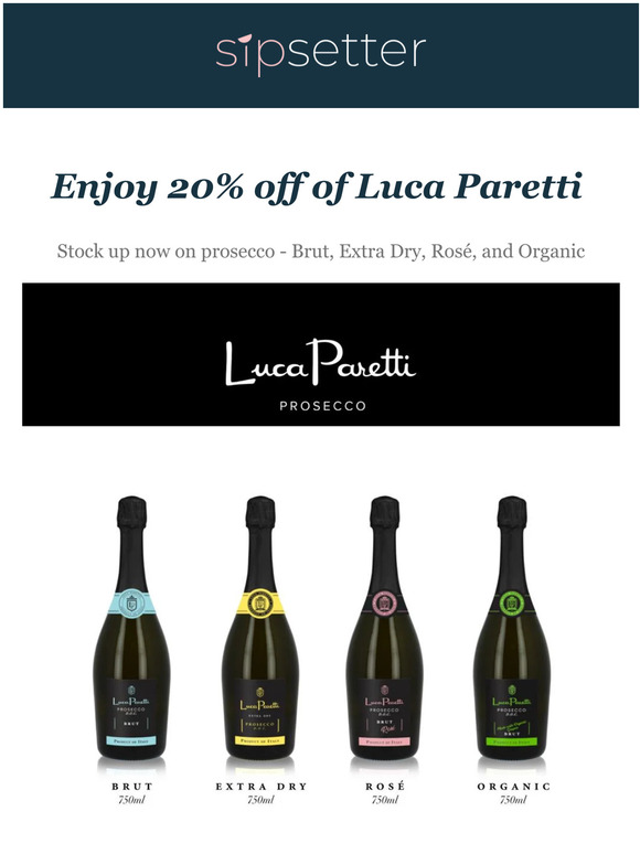 20% off all Luca Paretti prosecco!