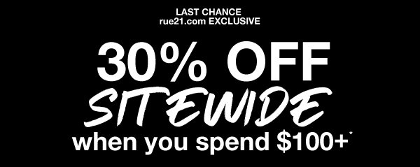 LAST CHANCE: 30% off sitewide when you spend $100+