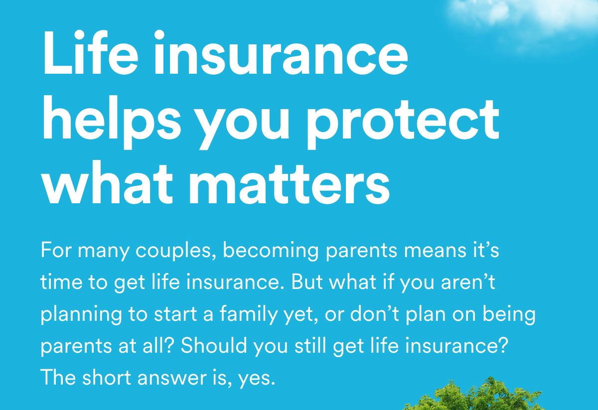 Life insurance helps you protect what matters