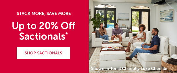 Up to 20% Off Sactionals* | SHOP NOW >>