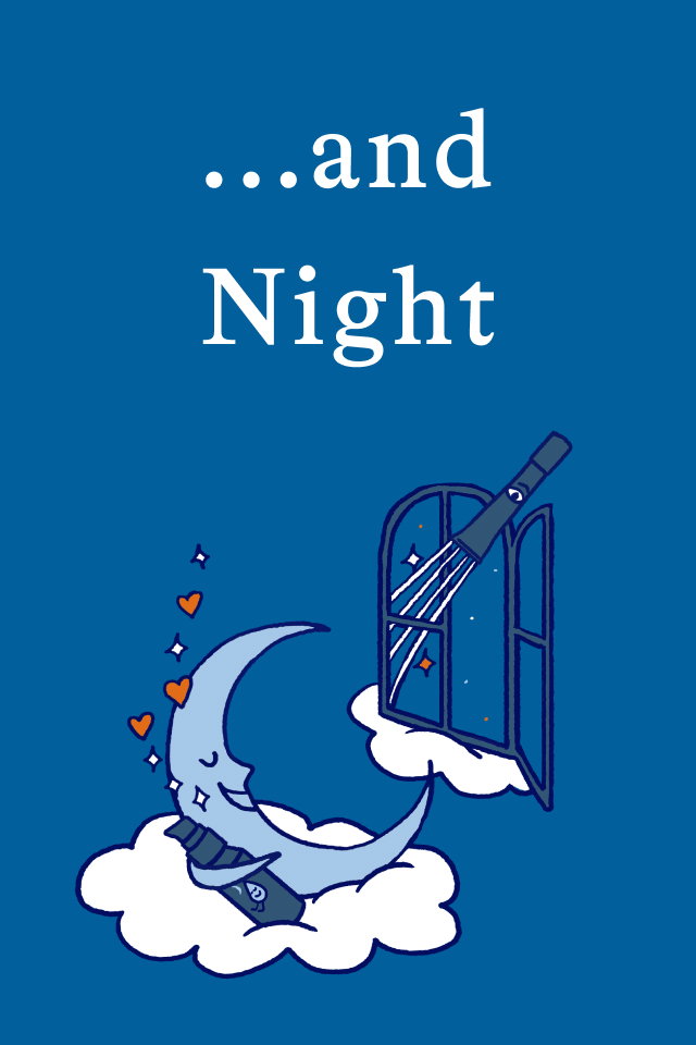 and Night...