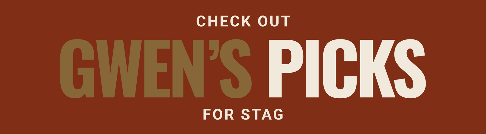 Check Out Gwen's Picks For STAG