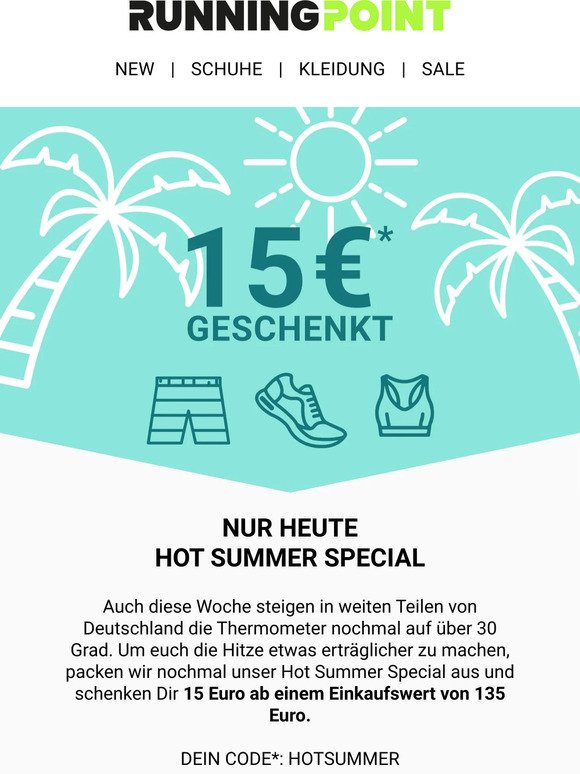 NUR HEUTE: 15 Euro* Hot Summer Rabatt