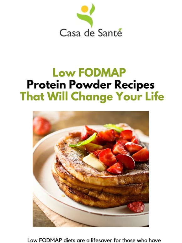 Casa de Sante Hi ! Here are some Low FODMAP Protein Powder Recipes