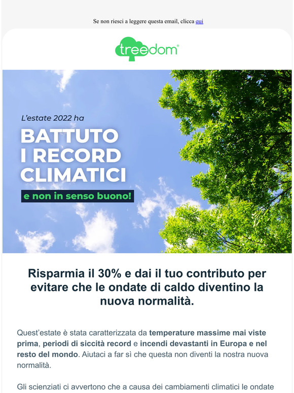 —, non lasciare che le ondate di caldo diventino la nuova normalità! Approfitta di uno sconto del 30% per piantare alberi