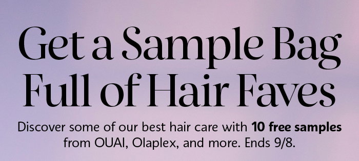 Get a sample bag full of hair faves