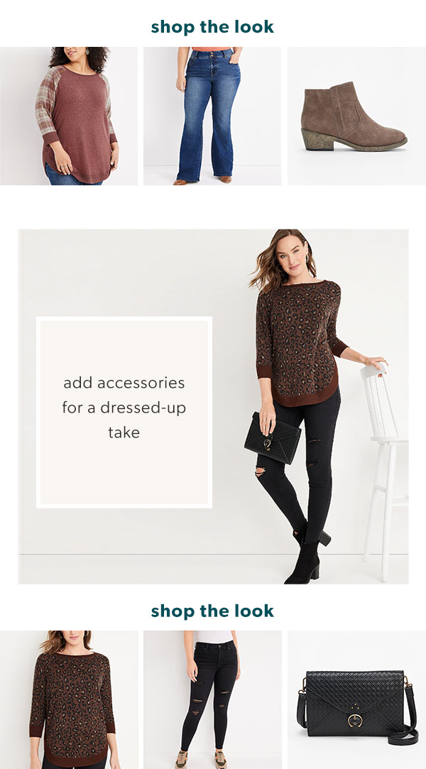Shop the look. Add accessories for a dressed-up take. Shop the look.