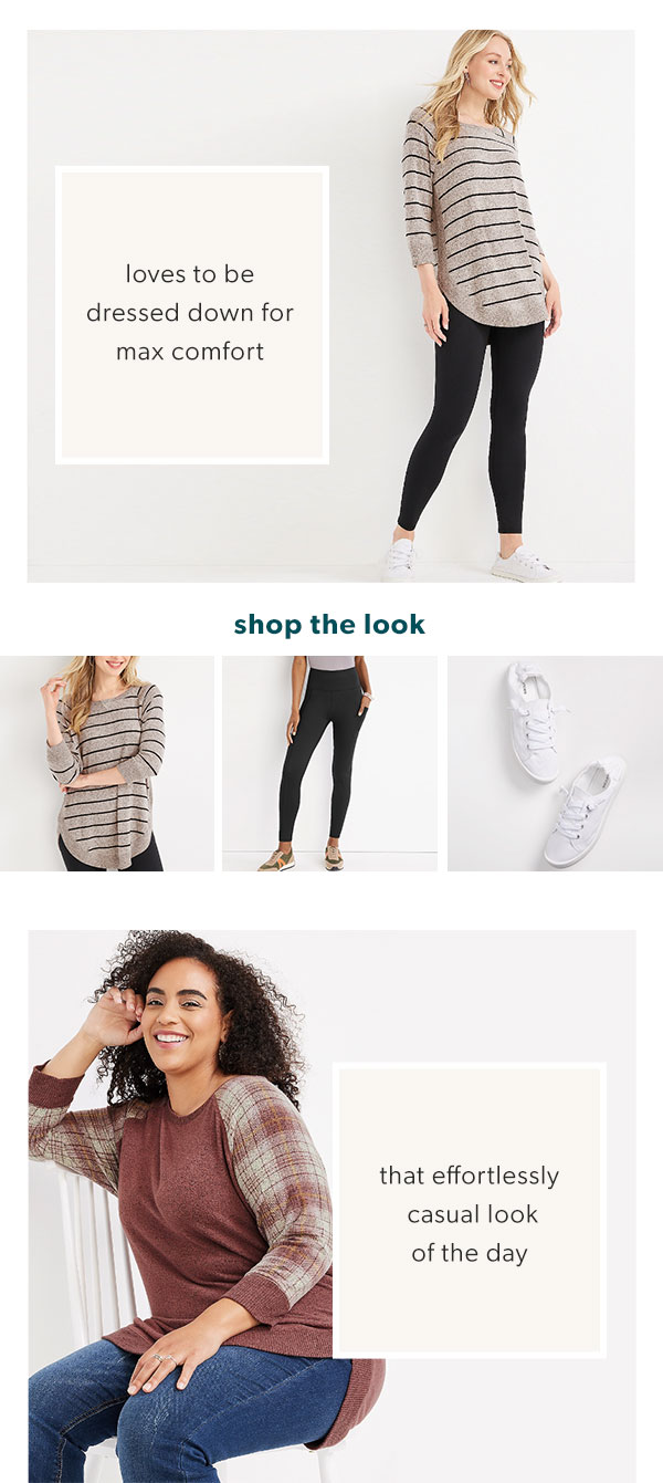 Loves to be dressed down for max comfort. Shop the look. That effortlessly casual look of the day.