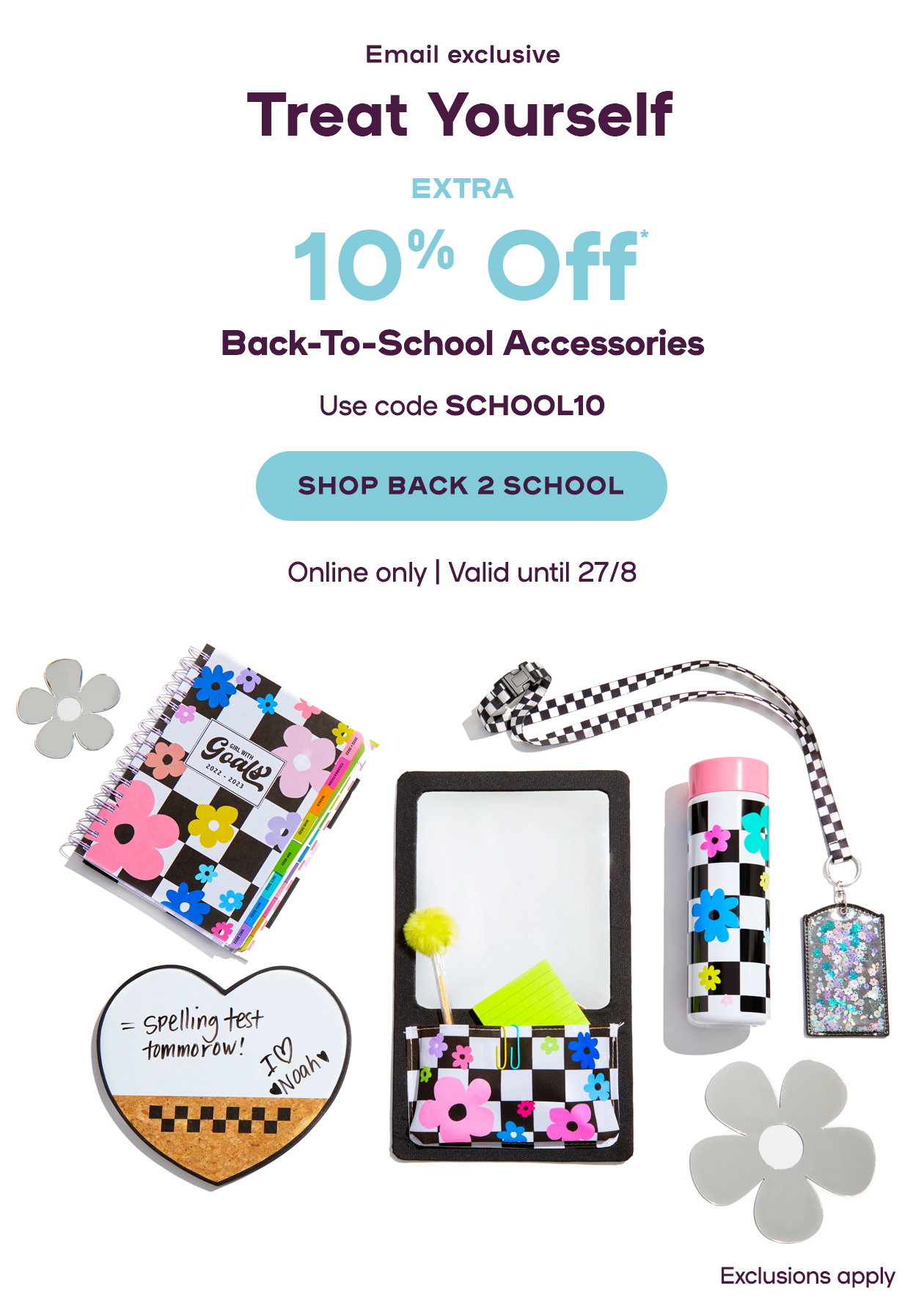 Treat Yourself  Extra 10% Off* Back-To-School Accessories