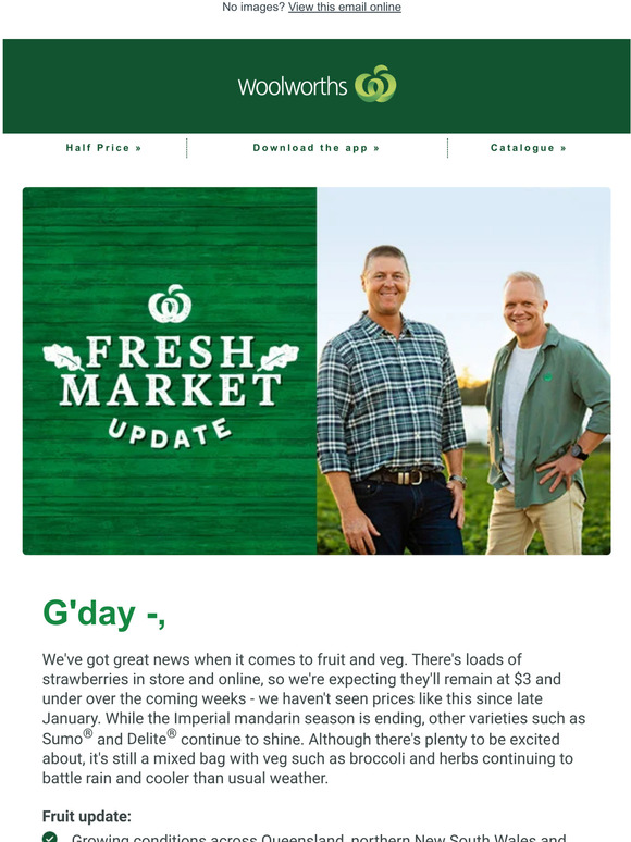 Woolworths —, here's the latest update on fresh fruit and veg Milled