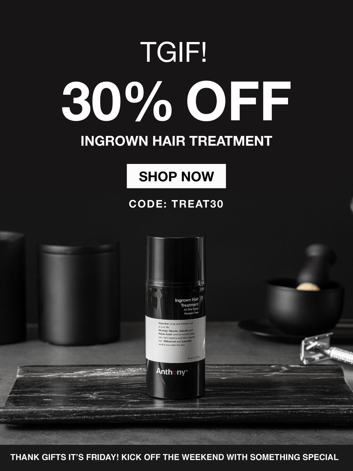 30% Off Ingrown hair Treatment  with code TREAT30