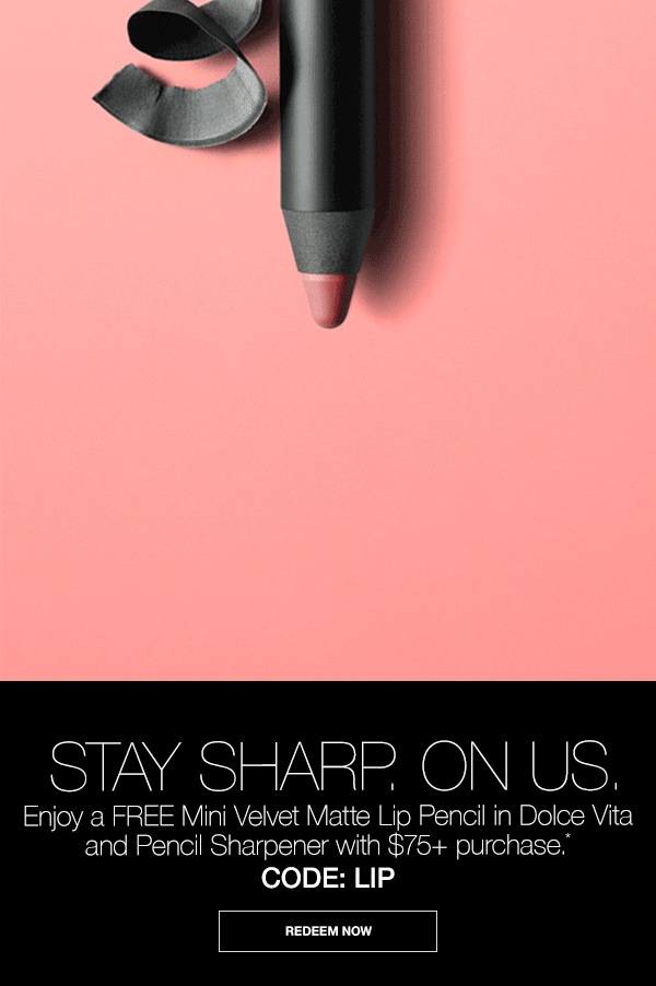 Enjoy a FREE Mini Velvet Matte Lip Pencil in Dolce Vita and Pencil Sharpener with $75+ purchase. CODE: LIP