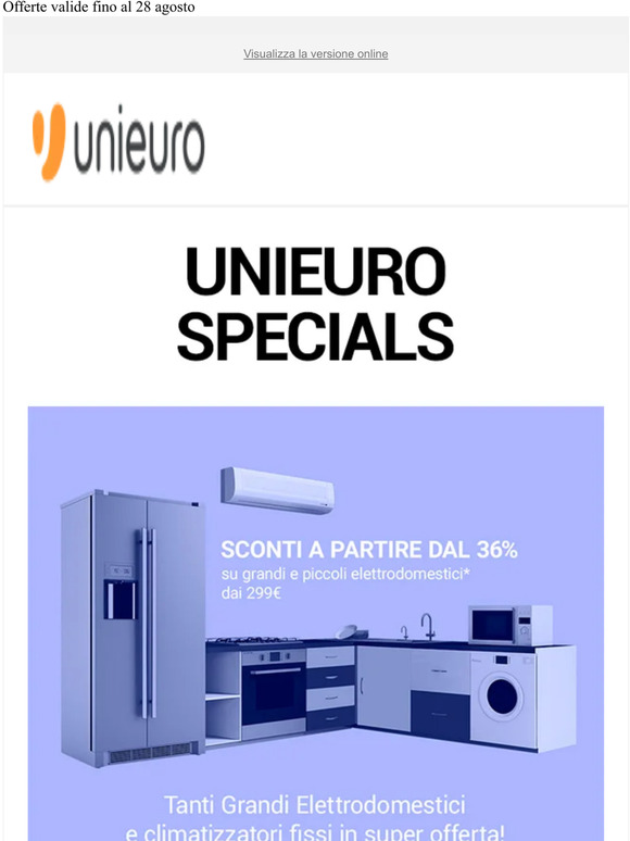 🚀 Unieuro Specials: super offerte su elettrodomestici, climatizzatori fissi e TV!