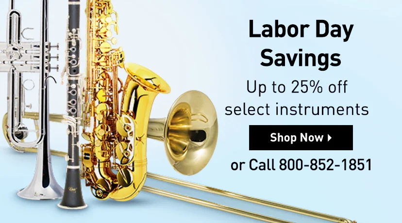Labor Day Savings. Up to 25% off select instruments. Shop now