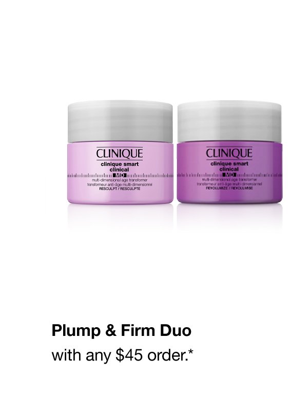 Plump & Firm Duo with any $45 order.*