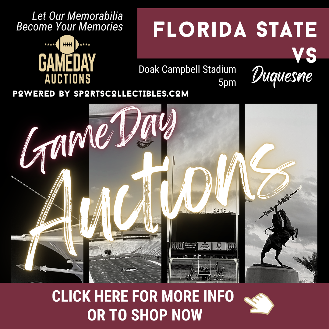 Click here for more info on our FSU GameDay Auctions and to Shop FSU Memorabilia Now