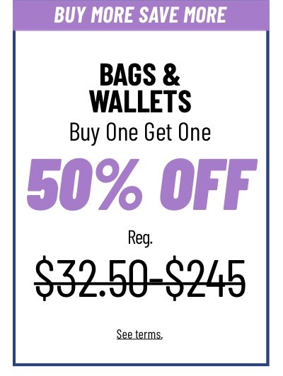 Bags and Wallets Buy One Get One 50% off