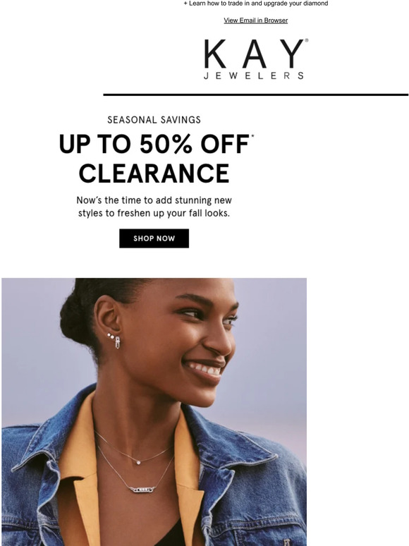 Kay Jewelers Freshen up with CLEARANCE seasonal looks Milled