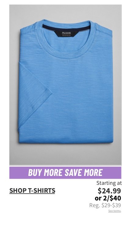 T-Shirts starting at $24.99 or 2/$40