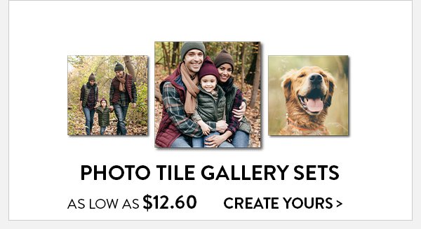 Photo tile gallery sets as low as 12 dollars and 60 cents. Click to create yours.