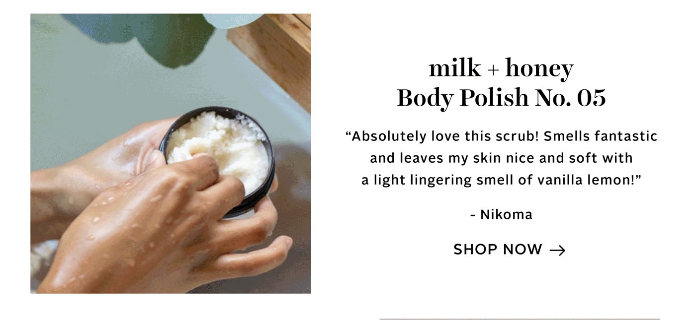 milk + honey Body Polish No. 05