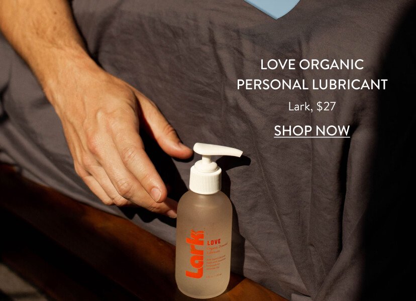 Lark Love Organic Personal Lubricant, goop, $27