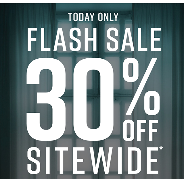 Today Only | Flash Sale | 30% Off Sitewide*