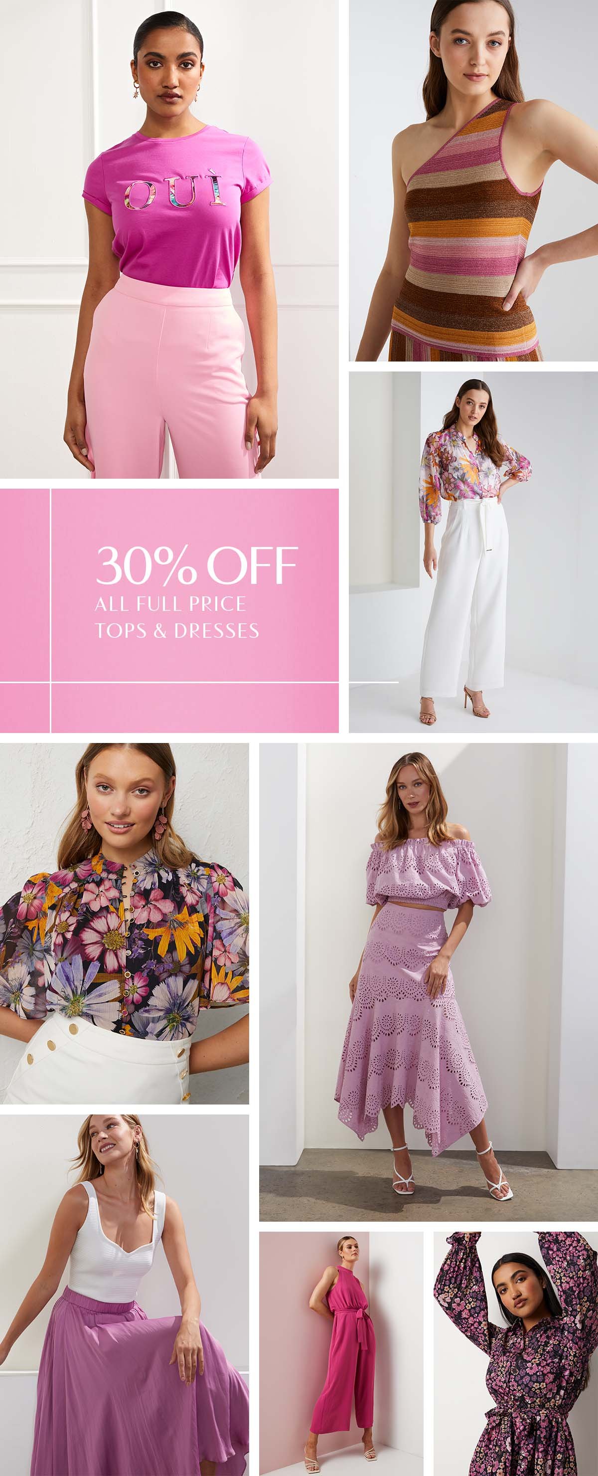 30% Off All Full Price Tops & Dreses.