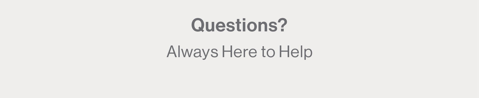 FAQs? Click here.