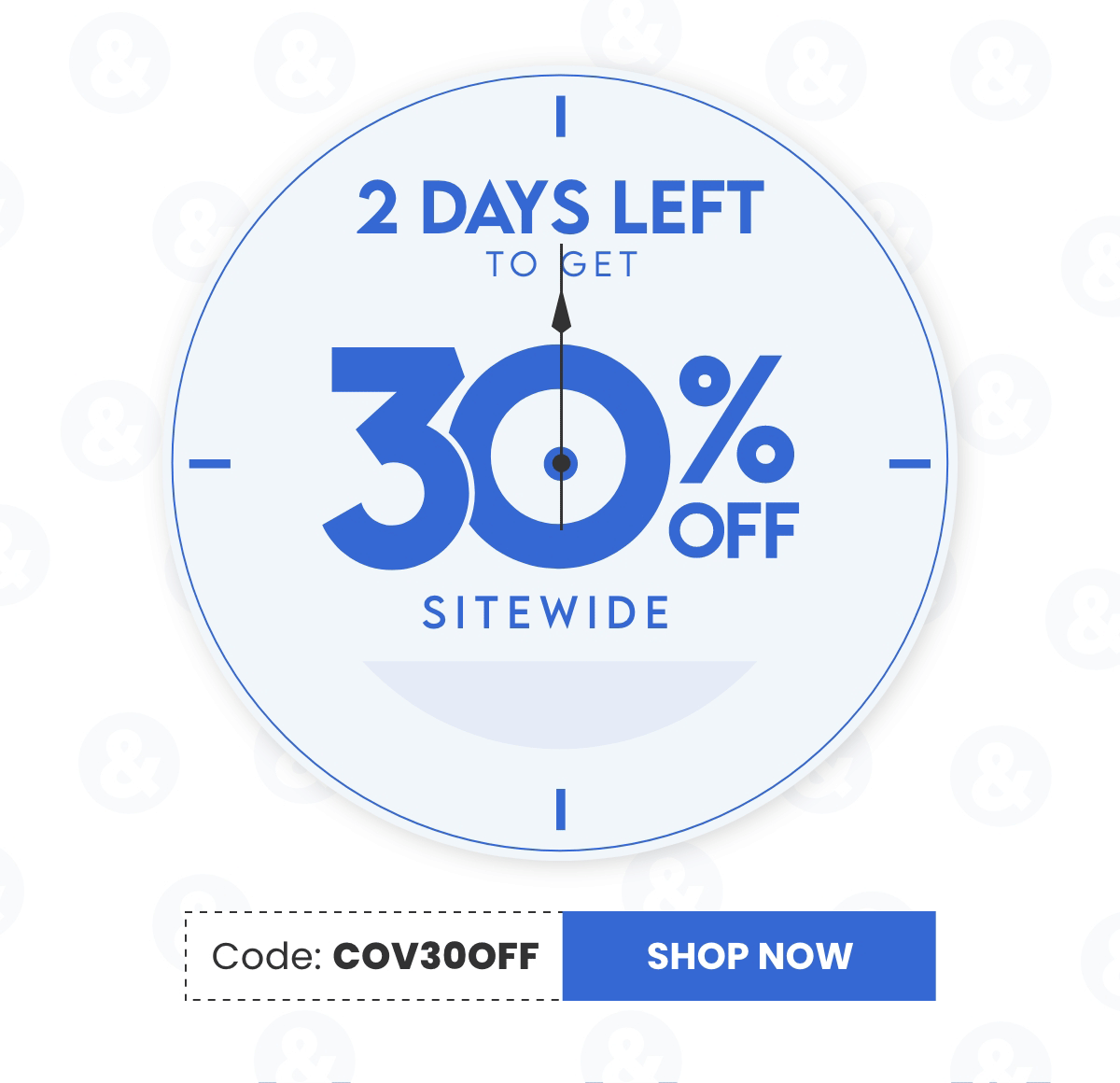 2 Days Left To Get 30% Off Sitewide