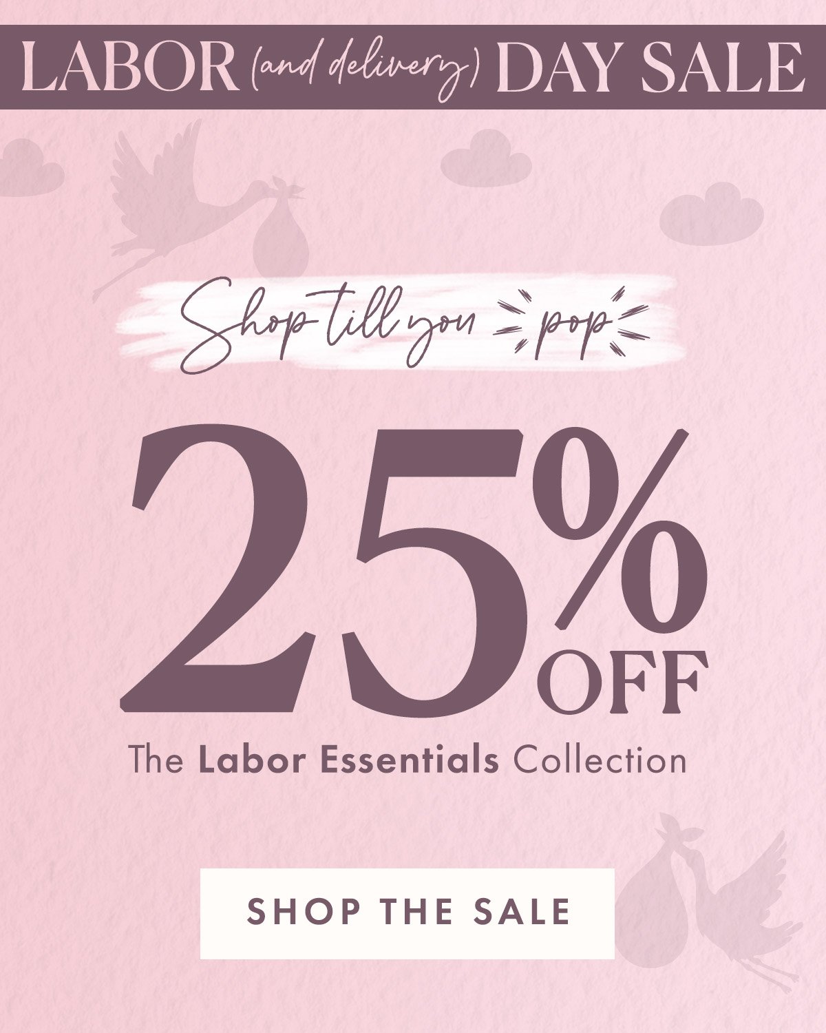 Labor (& Delivery) Day Sale: Get 25% off the Labor Essentials Collection