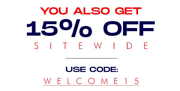 15% off on your first purchase, use code: welcome15