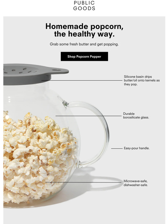 Public Goods Introducing Our new glass popcorn popper Milled