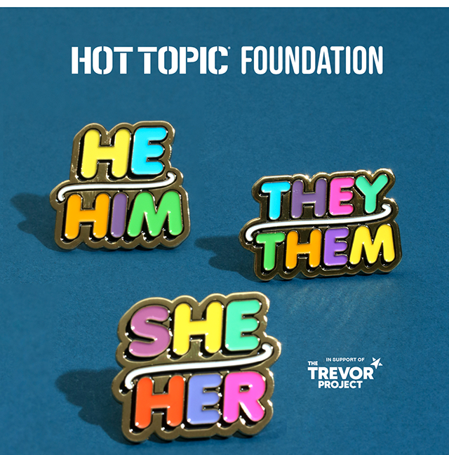Hot Topic Foundation | Shop Pronoun Pins