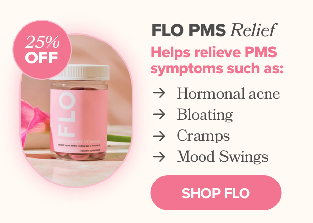 FLO PMS Relief helps relieve PMS symptoms such as hormonal acne, bloating, cramps, & mood swings