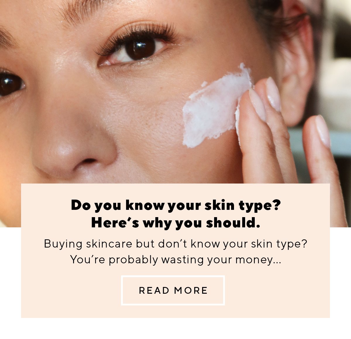 Do you know your skin type? Here’s why you should.