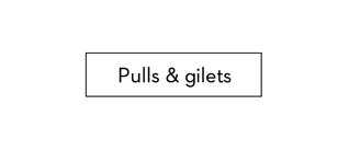 Pulls & gilets