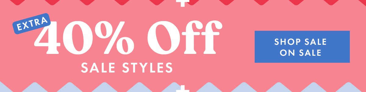 Extra 40% Off Sale Styles