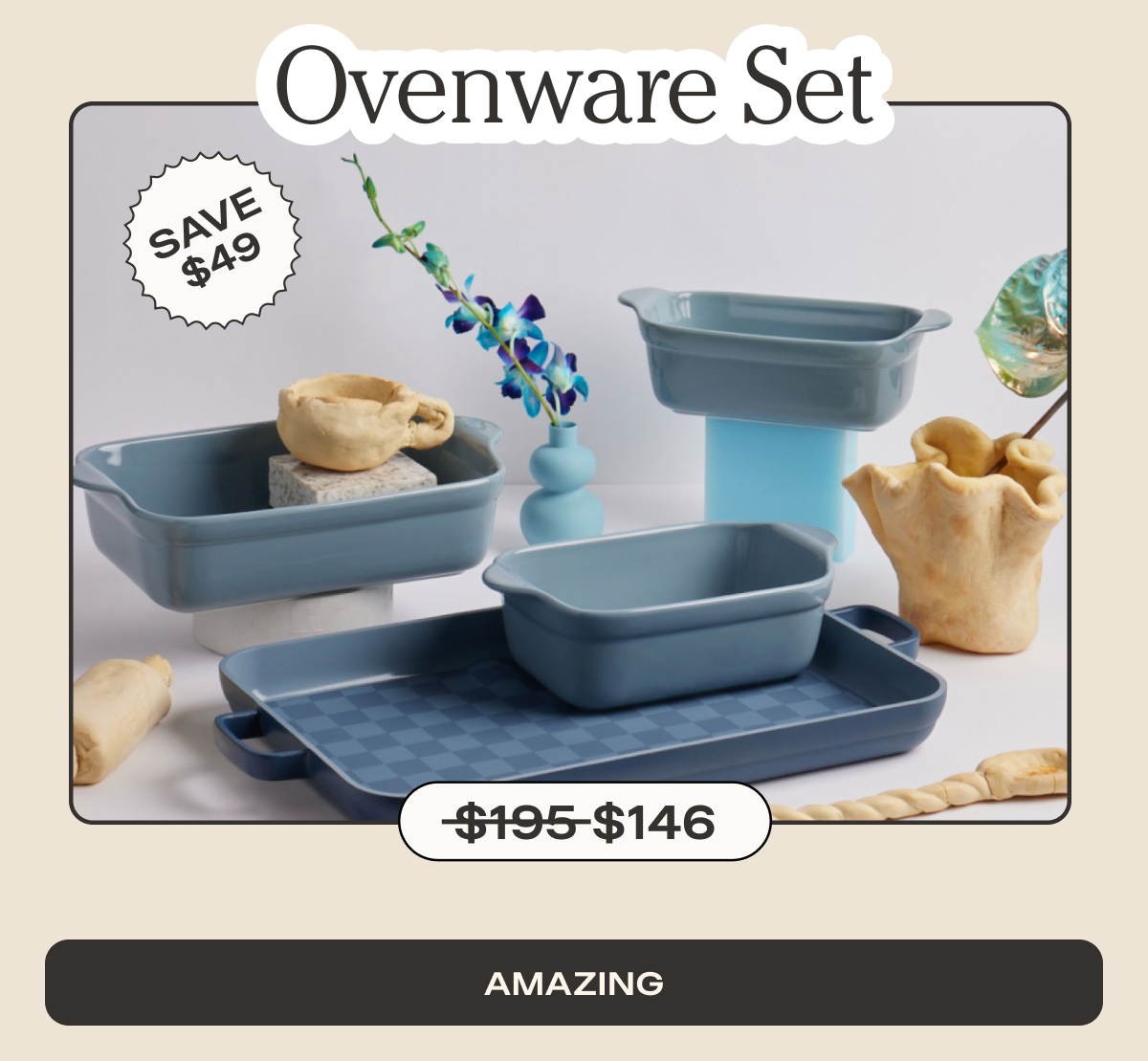Ovenware Set - Amazing