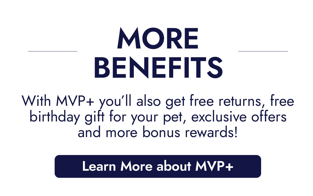 MORE BENEFITS: LEARN ABOUT MVP+