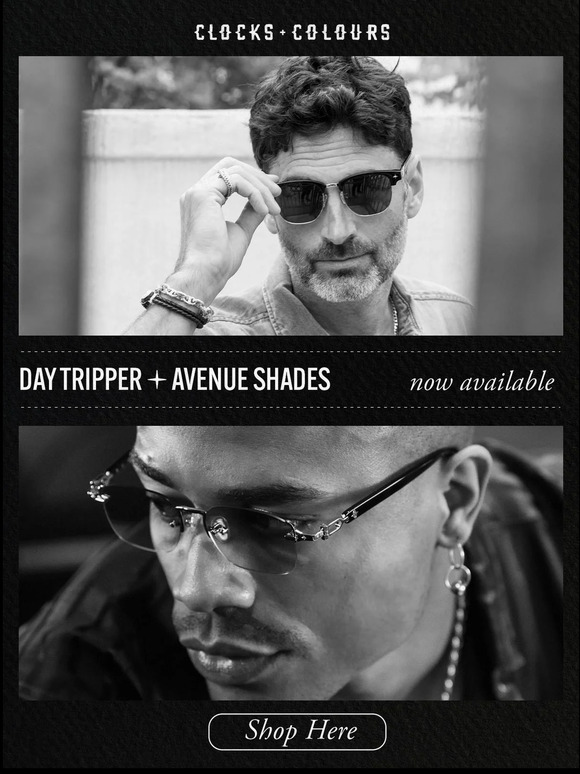 Clocks and Colours Convert Day Tripper + Avenue Shades — Now