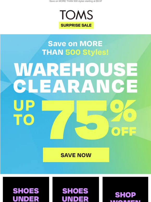 TOMS Amazing Deals! It's Our Warehouse Clearance Milled