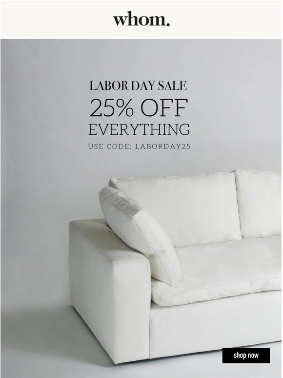 25% OFF on your favorite pieces | Labor Day Sale