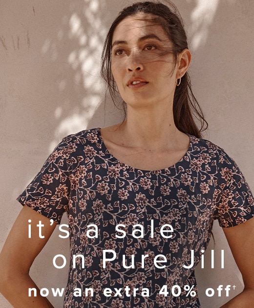 J.Jill Pure Jill sale styles—now an extra 40 off. Milled