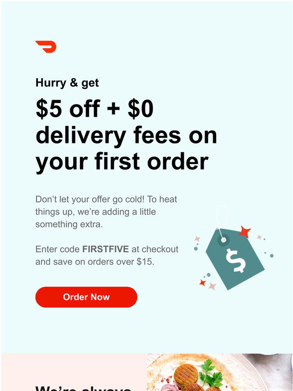 DoorDash: Get $25 off your first order over $15 with DoorDash!