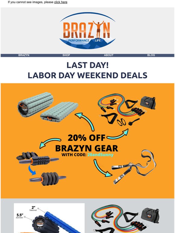 Final Day! Labor Day Sale - 20% Off Brazyn Gear